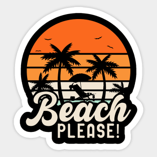 Beach Please T Shirt For Women Men Sticker